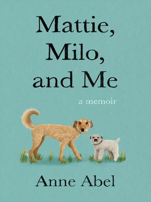 cover image of Mattie, Milo, and Me